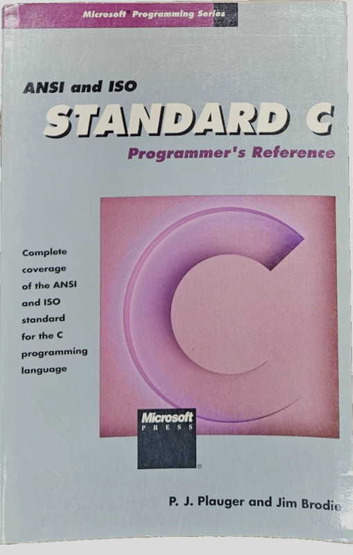 ANSI and Iso Standard C Programmer’s Reference (Microsoft Programming Series)