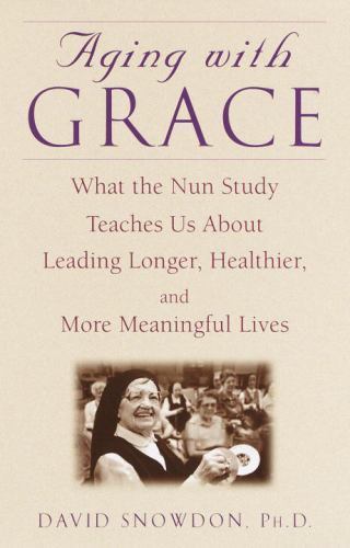 Aging with Grace: What the Nun Study Teaches – 9780553801637, Snowdon, hardcover