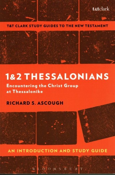 1 & 2 Thessalonians : An Introduction and Study Guide: Encountering the Chris…