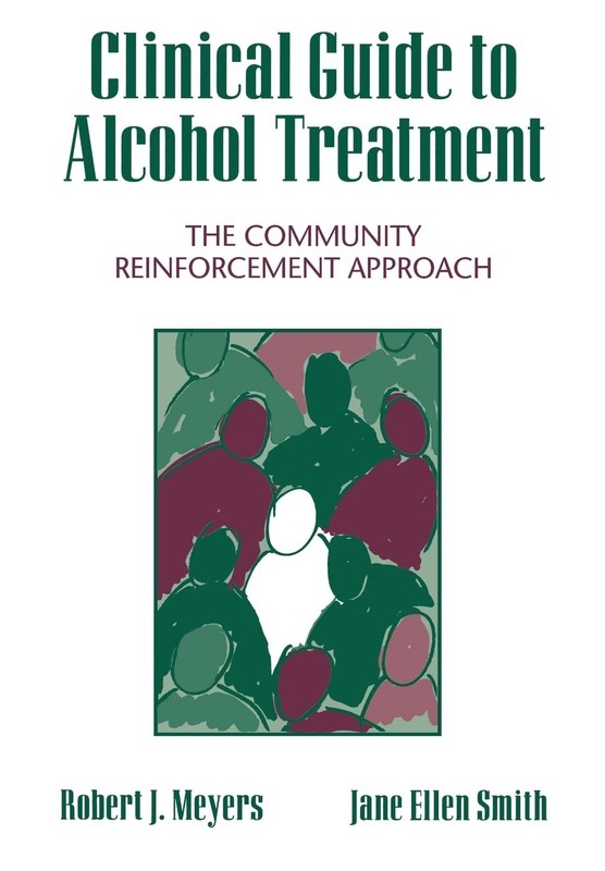 Clinical Guide to Alcohol Treatment: The Community Reinforcement Approach (T…
