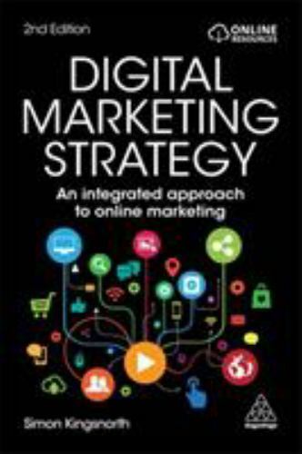 Digital Marketing Strategy: An Integrated Approach to Online Marketing by Kings