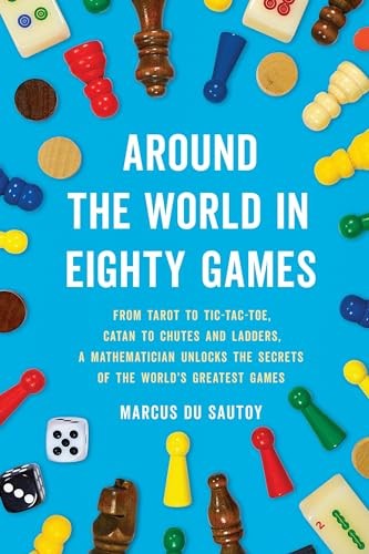 Around the World in Eighty Games: F…, Du Sautoy, Marc