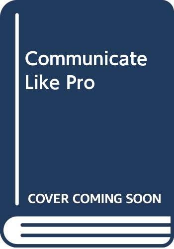 Communicate Like a Pro