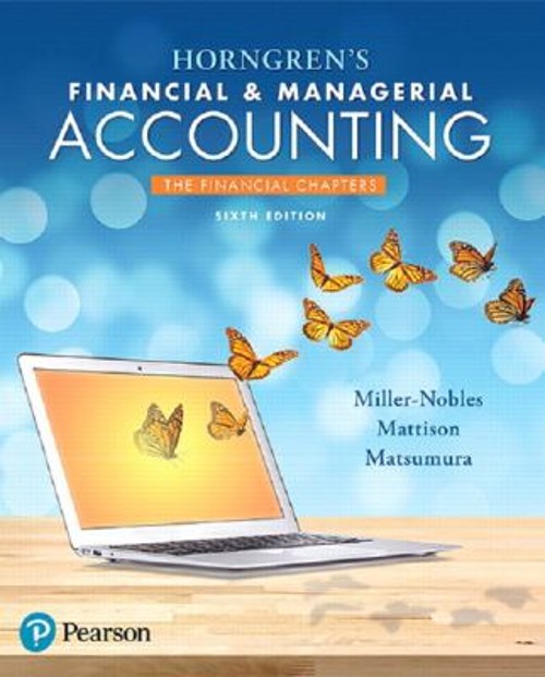 Horngren’s Financial and Managerial Accounting : The Financial Ch