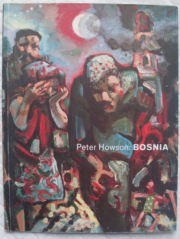 Peter Howson: Bosnia by Robert Crampton. 1994 Imperial War Museum Paperback.
