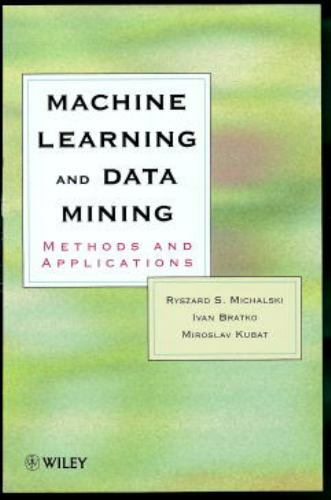 Machine Learning and Data Mining : Methods and Applications by Ivan Bratko…