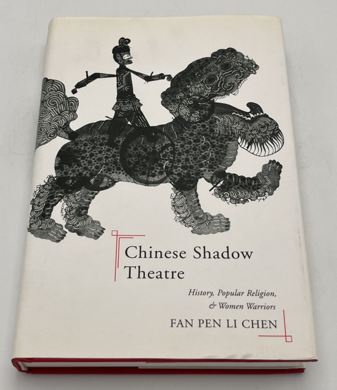 Chinese Shadow Theatre History Popular Religion and Women Warriors Chen Fan