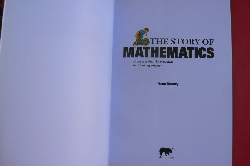 The Story of Mathematics, Anne Rooney, Arcturus HC/DJ NEW 208-pages,Math, GREAT! gallery