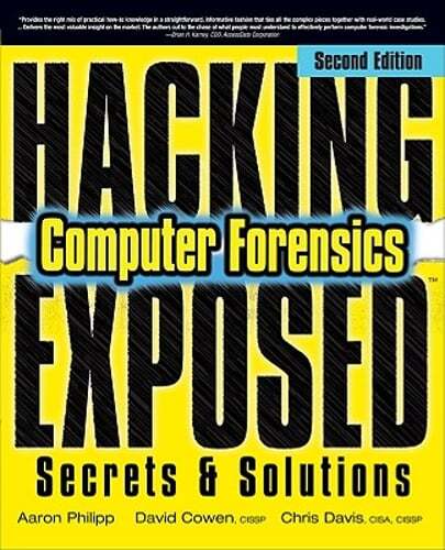 Hacking Exposed Computer Forensics, Second Edition: Computer Forensics Secrets &