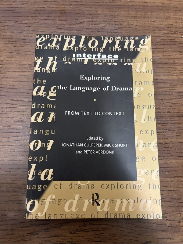 Interface Ser.: Exploring the Language of Drama : From Text to Context by…