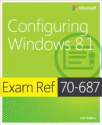 Exam Ref 70-687 Configuring Windows 8.1; MCS- paperback, 0735684774, Joli Ballew