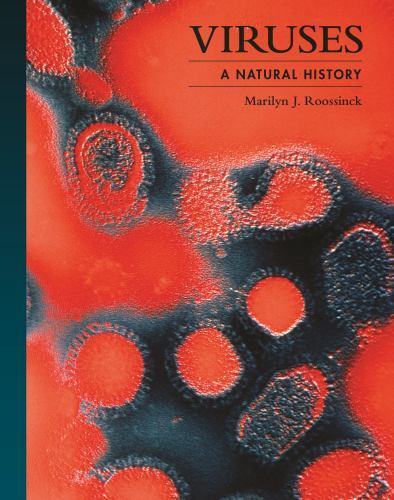 Viruses: A Natural History (The Lives of the Natural World) (hardcover)