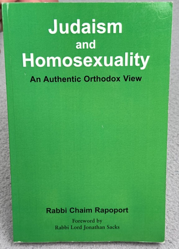 Judaism and Homosexuality: An Authentic Orthodox View by Rabbi Chaim Rapoport