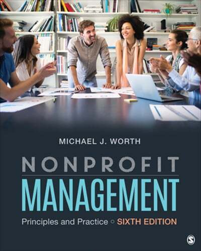 Nonprofit Management: Principles and Practice by Michael J Worth: Used