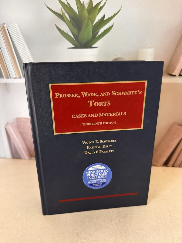 Prosser, Wade & Schwartz’s Torts Cases 13th Edition Hardcover Law