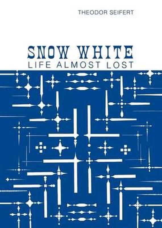 Snow White: Life Almost Lost by T. Seifer (English) Paperback Book