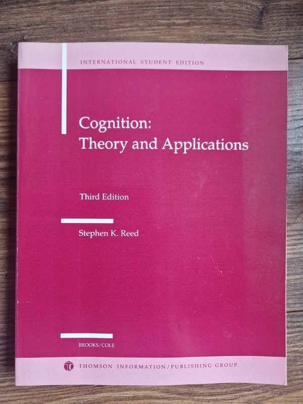 Cognition: Theory And Applications By Stephen K. Reed