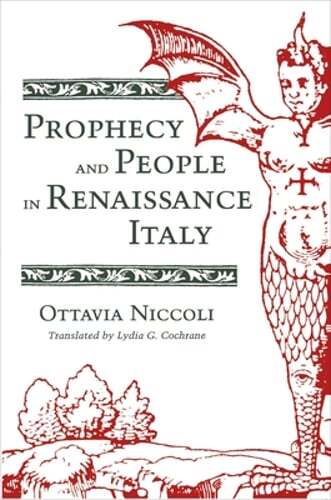 Prophecy and People in Renaissance Italy by Ottavia Niccoli: Used