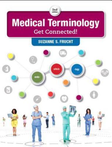 MEDICAL TERMINOLOGY: GET CONNECTED! By Suzanne Frucht **BRAND NEW**