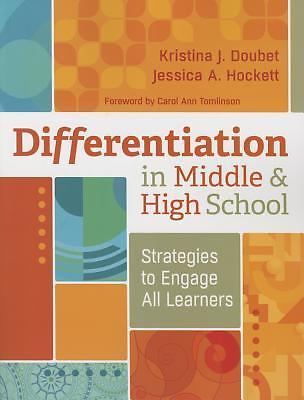 Differentiation in Middle and High School: Strategies to Engage All Learners by
