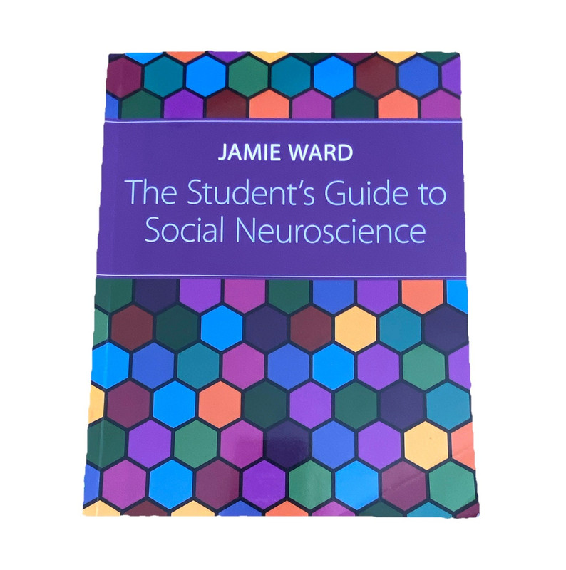 The Student’s Guide to Social Neuroscience Jamie Ward 2013 PB Illustrated 333p