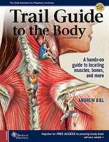 Trail Guide to The Body A Hands On Guide 6th Edition