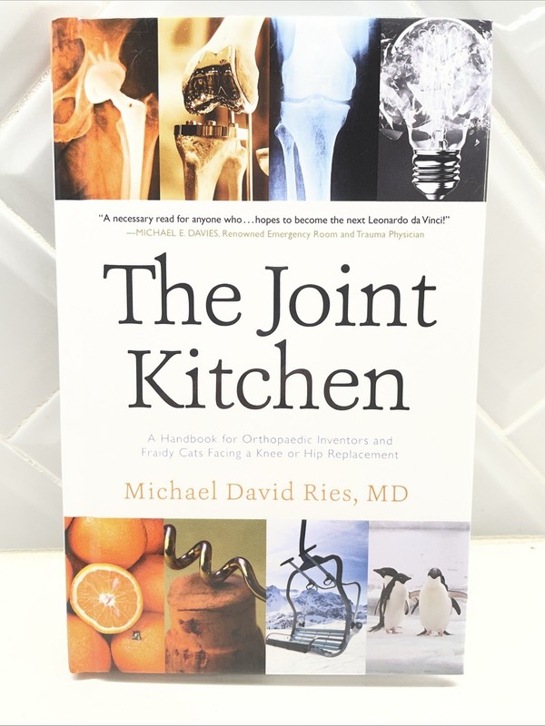 The Joint Kitchen Hardcover 2017 Michael David Ries, MD Koehler Books Publishing