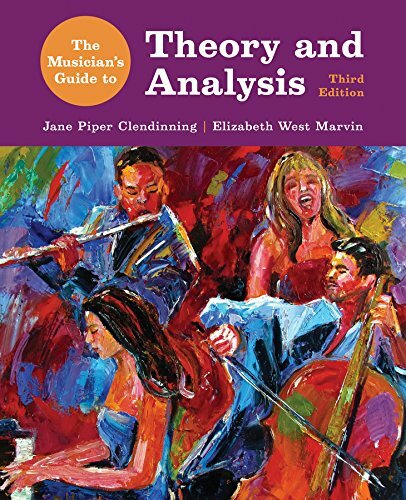 The Musician’s Guide to Theory and Analysis (Third Edition) by Clendinning, J…