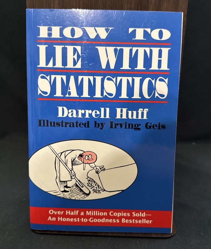 How to Lie with Statistics by Darrell Huff (1993, Trade Paperback)