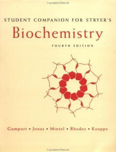 Student Companion to Stryer’s Biochemistry, Fourth Edition