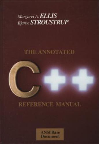 The Annotated C++ Reference Manual – Margaret A Ellis, 9780201514599, paperback