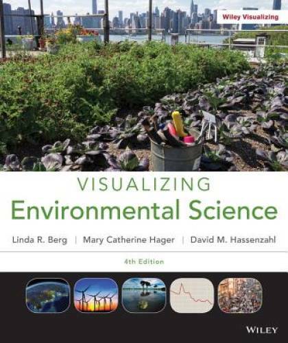 Visualizing Environmental Science – Paperback By Berg, Linda R. – GOOD