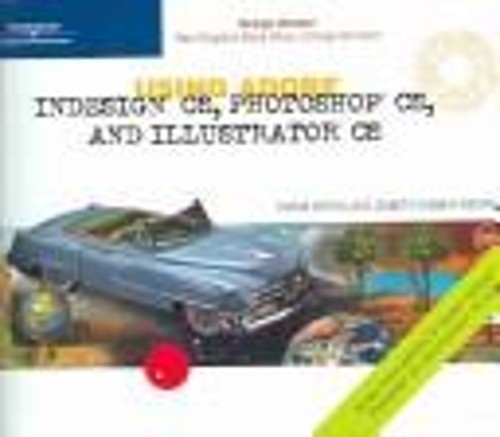 Using Adobe InDesign CS, Photoshop CS, and Illustrator CS – Desig
