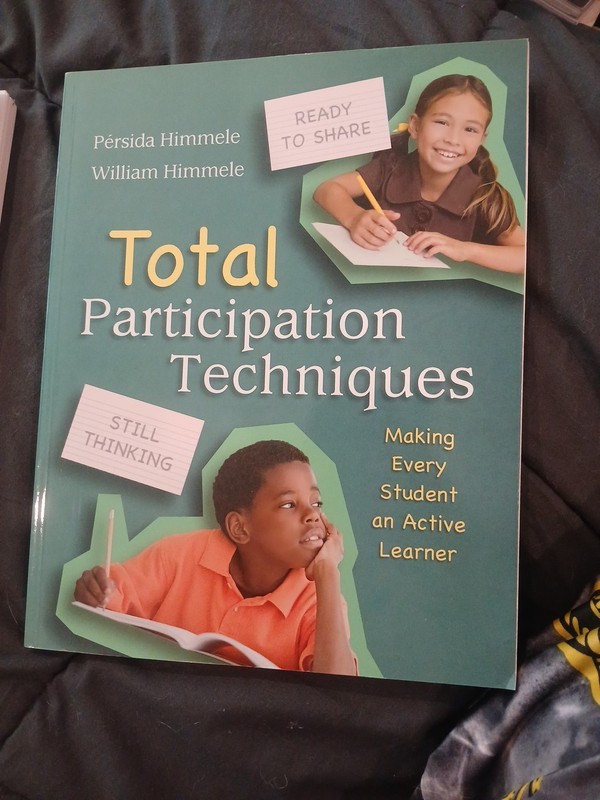 Total Participation Techniques: Making Every Student an Active Learner