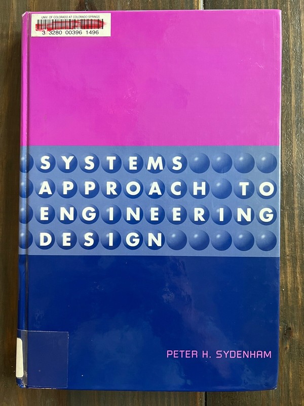SYSTEMS APPROACH TO ENGINEERING DESIGN by P.H. Sydenham 2004 Hardcover