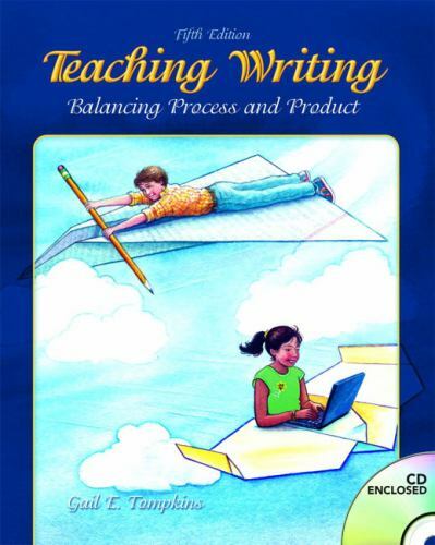 Teaching Writing : Balancing Process and Product by Gail E. Tompkins (2007,…