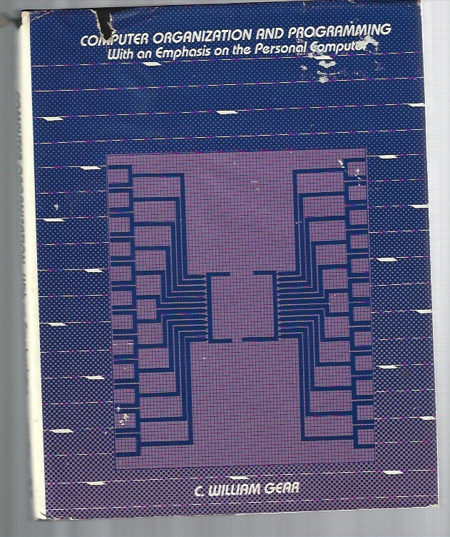 Computer Organization and Programming by C. William Gear Hardcover 1985 RARE