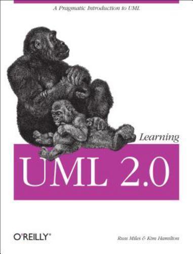 Learning UML 2. 0 : A Pragmatic Introduction to UML by Kim Hamilton and Russ…