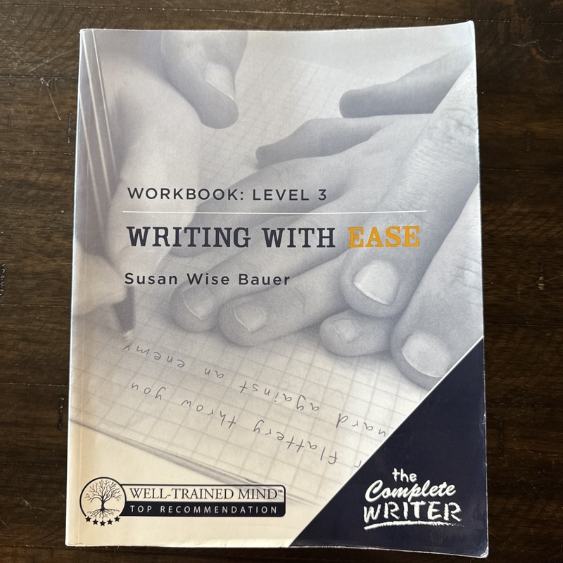 Writing with Ease: Level 3 Workbook (The Complete Writer) – Susan Wise Bauer, VG