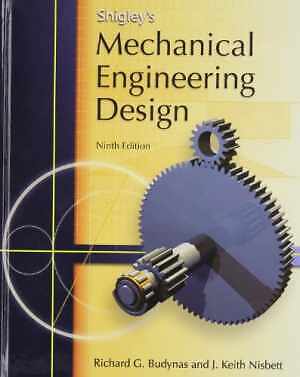 Shigley’s Mechanical Engineering – Hardcover, by Budynas Richard; Nisbett – Good