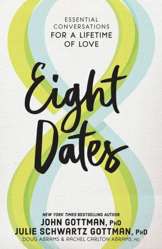 Eight Dates: Essential Conversations for..by John Gottman HARDCOVER 2019, NEW