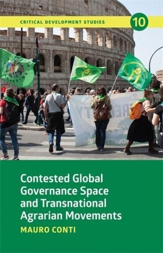 Mauro Conti Contested Global Governance Space and Transnational Agra (Paperback)