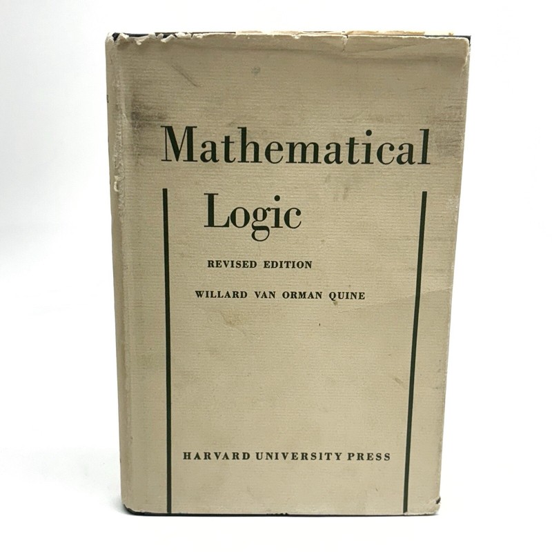 Mathematical Logic : Revised Edition Hardcover Willard Van Orman Quine 1951