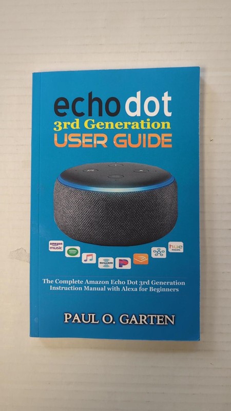 Echo Dot 3rd Gen User Guide: Complete Amazon Instruction Manual with Alexa