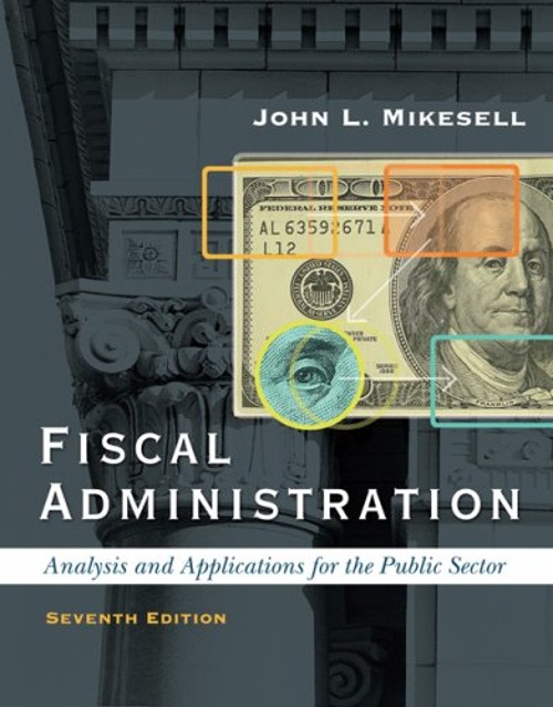 Fiscal Administration : Analysis and Applications for the Public