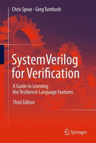 SystemVerilog for Verification, Spear, 9781461407140