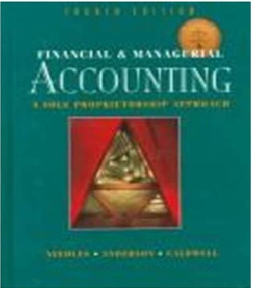 Financial and Managerial Accounting : A Sole Proprietorship Appro