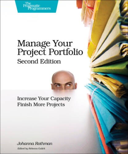 Manage Your Project Portfolio: Increase Your Capacity and Finish More P – GOOD