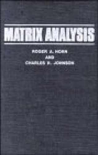Matrix Analysis – Hardcover, by Horn Roger A.; Johnson Charles R. – Acceptable