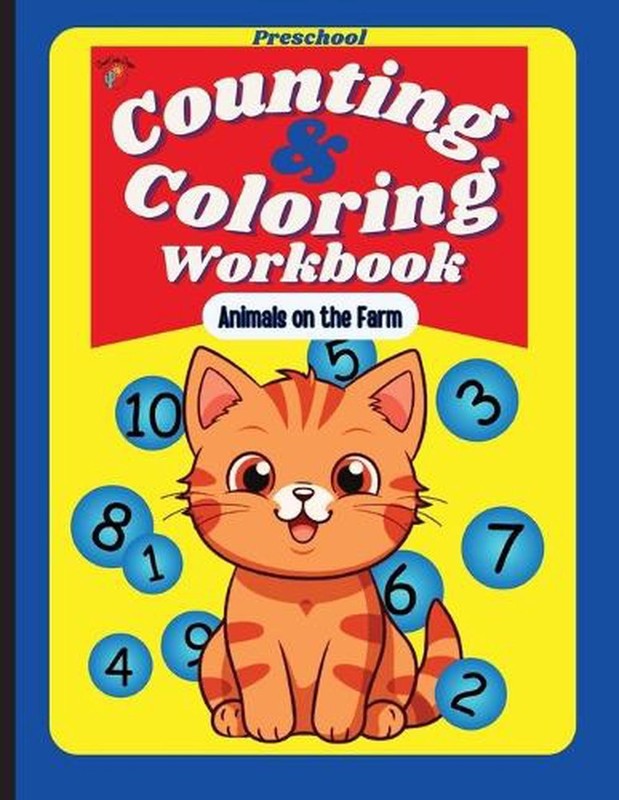 Preschool Counting and Coloring Workbook – Animals on the Farm by Judy A. Collin